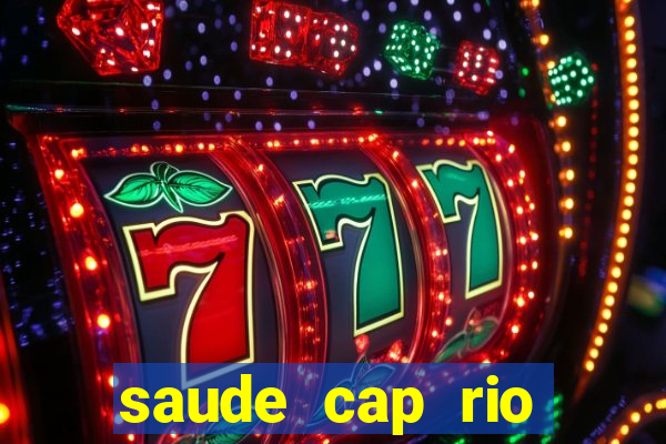 saude cap rio preto resultado